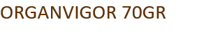 ORGANVIGOR 70GR 